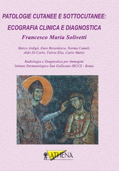 PATOLOGIE CUTANEE E SOTTOCUTANEE: ECOGRAFIA CLINICA E DIAGNOSTICA - DVD
